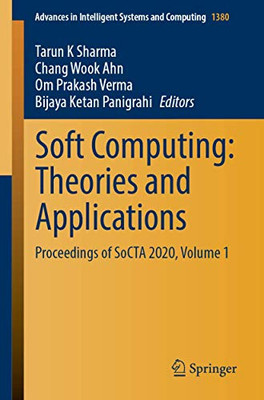 Soft Computing: Theories And Applications: Proceedings Of Socta 2020, Volume 1 (Advances In Intelligent Systems And Computing, 1380)