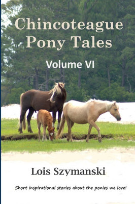Chincoteague Pony Tales : Volume VI