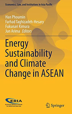 Energy Sustainability And Climate Change In Asean (Economics, Law, And Institutions In Asia Pacific)