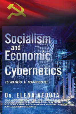 Socialism And Economic Cybernetics : Towards a Manifesto