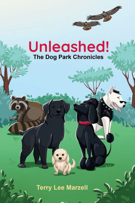 Unleashed! : The Dog Park Chronicles