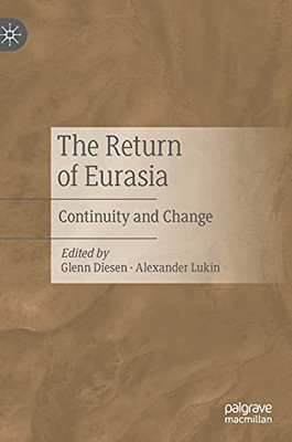 The Return Of Eurasia: Continuity And Change