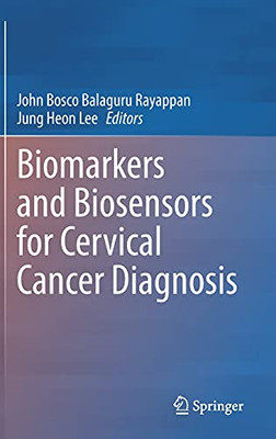 Biomarkers And Biosensors For Cervical Cancer Diagnosis