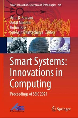 Smart Systems: Innovations In Computing: Proceedings Of Ssic 2021 (Smart Innovation, Systems And Technologies, 235)