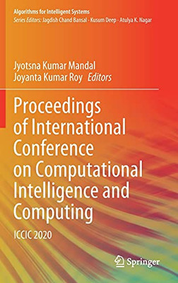 Proceedings Of International Conference On Computational Intelligence And Computing: Iccic 2020 (Algorithms For Intelligent Systems)