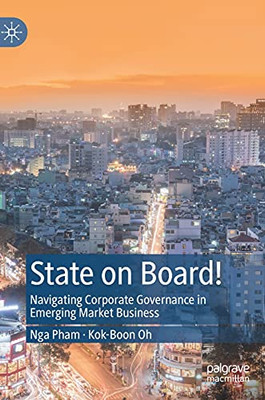 State On Board!: Navigating Corporate Governance In Emerging Market Business