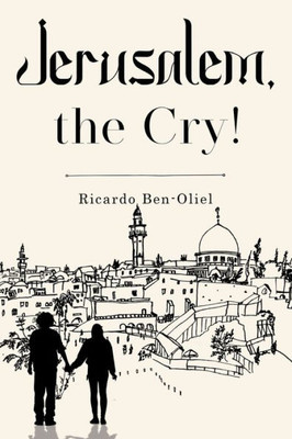 Jerusalem, the Cry!