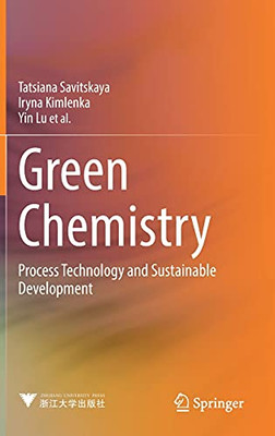 Green Chemistry: Process Technology And Sustainable Development