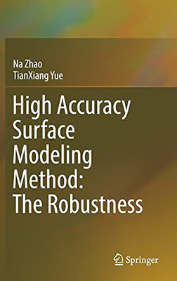 High Accuracy Surface Modeling Method: The Robustness