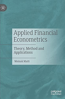 Applied Financial Econometrics: Theory, Method And Applications