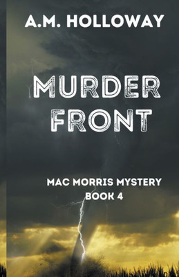 Murder Front : Mac Morris Myster Book 4