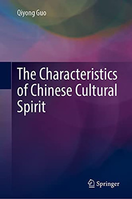 The Characteristics Of Chinese Cultural Spirit