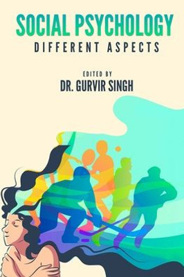 Social Psychology: Different Aspects Social Psychology: Different Aspects