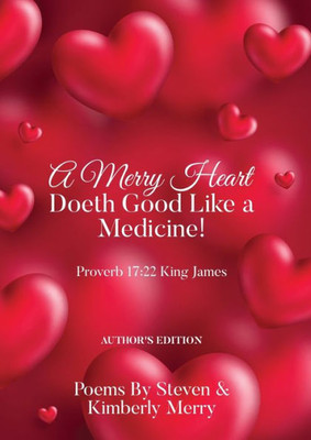 A Merry Heart Doeth Good Like a Medicine! : Proverb 17:22 King James