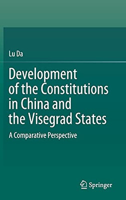 Development Of The Constitutions In China And The Visegrad States: A Comparative Perspective