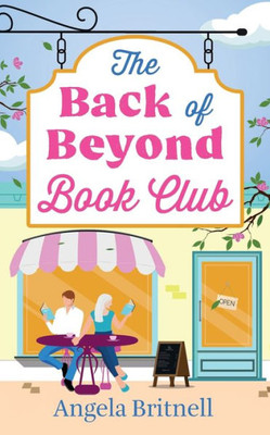 The Back of Beyond Book Club : An Escapist and Heart-warming Romance for Summer