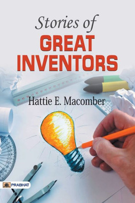 Stories of Great Inventors