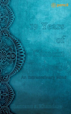 19 Years of Camein Castell - An Extraordinary Mind