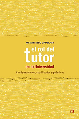 Rol Del Tutor En La Universidad (Rustico) (Spanish Edition)