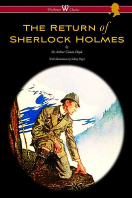 The Return of Sherlock Holmes (Wisehouse Classics Edition - with Original Illustrations by Sidney Paget)