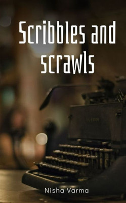 Scribbles and Scrawls