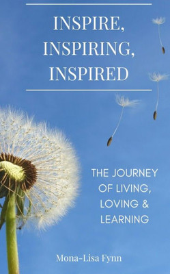 Inspire, Inspiring, Inspired