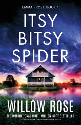 Itsy Bitsy Spider : An Unputdownable and Gripping Crime Thriller