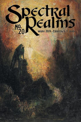 Spectral Realms No. 20 : Winter 2024