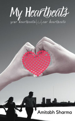 My Heartbeats Your Heartbeats Our Heartbeats