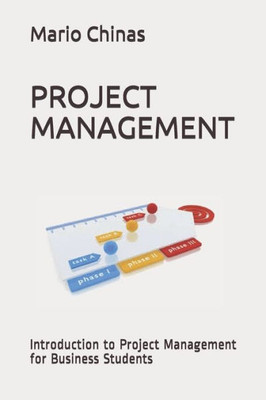 Project Management : Introduction to Project Management for Business Students