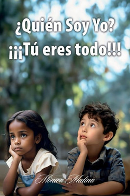 ¿Quién Soy Yo? : ¡¡¡Tú eres todo!!!