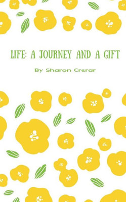 Life : A Journey and a Gift