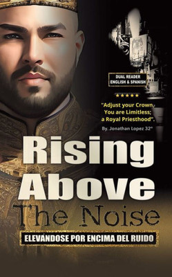 Rising Above The Noise : Elevandose Por Encima Del Ruido