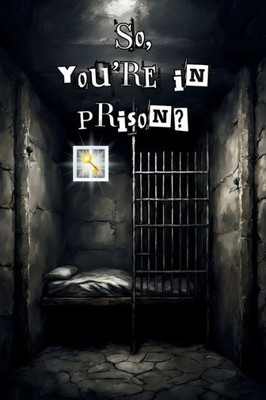 So, You're in Prison? : A Christian Book for People in Prison