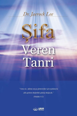 Sifa Veren Tanri : God the Healer (Turkish)