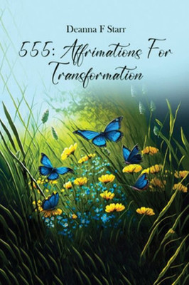 555: Affirmations For Transformation