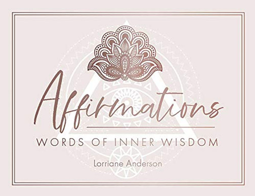 Affirmations: Words of Inner Wisdom (40 Cards for Inspiration & Intention Setting)
