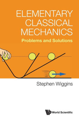 Elementary Classical Mechanics : Problems and Solutions