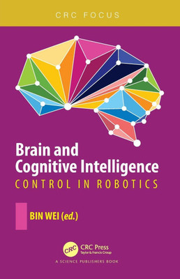 Brain and Cognitive Intelligence : Control in Robotics