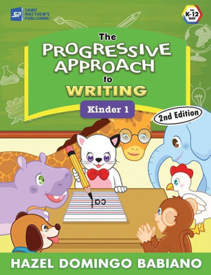 The Progressive Approach to Writing : Kinder 1