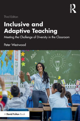 Inclusive and Adaptive Teaching : Meeting the Challenge of Diversity in the Classroom