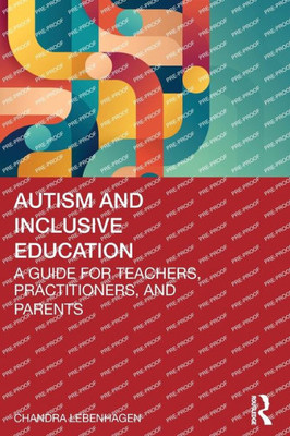 Autism and Inclusive Education : A Guide for Teachers, Practitioners and Parents