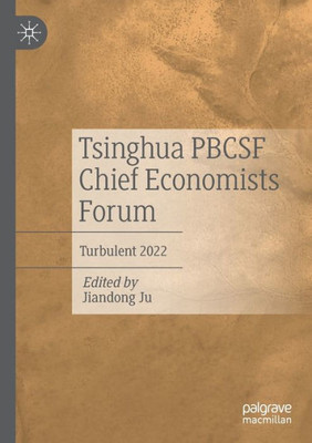 Tsinghua PBCSF Chief Economists Forum : Turbulent 2022