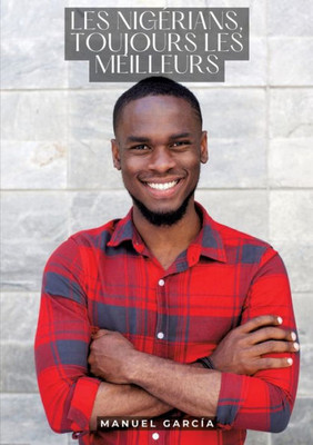 Les Nigérians, toujours les meilleurs : Histoires Érotiques Gay de Sexe Explicite - Homosexual Forbidden Stories for Men