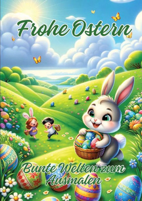 Frohe Ostern : Bunte Welten zum Ausmalen
