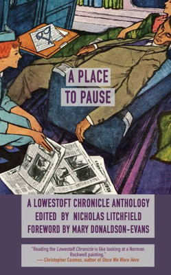 A Place to Pause : A Lowestoft Chronicle Anthology A Place to Pause : A Lowestoft Chronicle Anthology