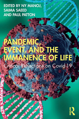 Pandemic, Event, and the Immanence of Life : Critical Reflections on Covid-19