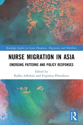 Nurse Migration in Asia : Emerging Patterns and Policy Responses