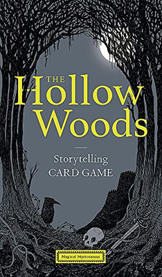 The Hollow Woods: Storytelling Card Game (Magical Myrioramas)