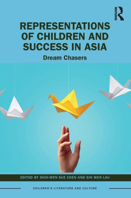Representations of Children and Success in Asia : Dream Chasers